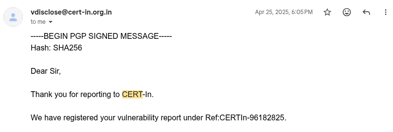 Email from CERT-In (vdisclose@cert-in.org.in) dated Apr 25, 2025, confirming registration of the vulnerability report under Ref:CERTIn-96182825